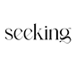 seeking